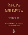 Principia Mathematica - Volume Three - Alfred North Whitehead ; Russell Bertrand - 9781603861847