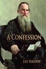 A Confession - Leo Tolstoy - 9781603862363