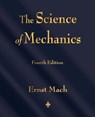 The Science of Mechanics - Ernst Mach - 9781603863254