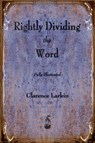 Rightly Dividing the Word - Clarence Larkin - 9781603864855