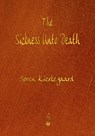 The Sickness Unto Death - Deceased Soren Kierkegaard - 9781603865692