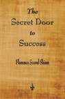 The Secret Door to Success - Florence Scovel Shinn - 9781603867504
