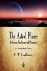 The Astral Plane - C W Leadbeater - 9781603867856