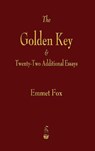 Golden Key and Twenty-Two Additional Essays - Emmet Fox - 9781603868037