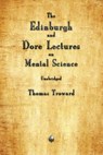 The Edinburgh and Dore Lectures on Mental Science - Thomas Troward - 9781603868150