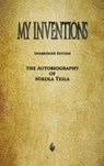 My Inventions - Nikola Tesla - 9781603868174