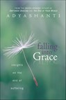 Falling into Grace - Adyashanti - 9781604073324