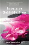 Intuitive Self-Healing - Marie Manuchehri - 9781604077513