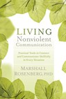 Living Nonviolent Communication - Marshall B. Rosenberg - 9781604077872