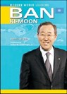 Ban Ki-moon - Rebecca Aldridge - 9781604130706