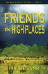 Friends in High Places - Phillip Dunn - 9781604149487