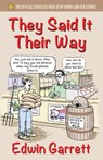 They Said It Their Way - Edwin Garrett - 9781604149531