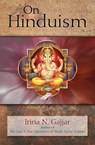 On Hinduism - Irina N Gajjar - 9781604190731