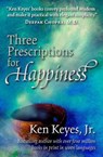Three Prescriptions for Happiness - Ken Keyes - 9781604190946