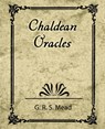 Chaldean Oracles - G R S MEAD,  R S Mead ; G R S Mead - 9781604241242