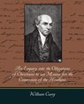 An Enquiry Into the Obligations of Christians to Use Means for the Conversion of the Heathens - Carey William Carey ; William Carey - 9781604247701