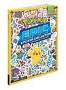 Pokemon Epic Sticker Collection 2nd Edition: From Kanto to Galar - Pikachu Press - 9781604382198