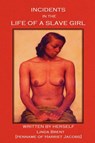 Incidents in the Life of a Slave Girl - Harriet Ann Jacobs - 9781604440980