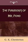 The Paradoxes of Mr. Pond - Gilbert K Chesterton - 9781604444490