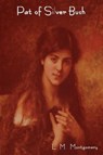 Pat of Silver Bush - Lucy Maud Montgomery ; L M (c/o Hebb & Sheffer) Montgomery - 9781604445107