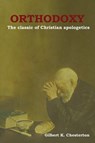 Orthodoxy - CHESTERTON,  Gilbert K - 9781604449334