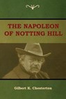 The Napoleon of Notting Hill - CHESTERTON,  Gilbert K - 9781604449600