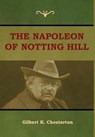 The Napoleon of Notting Hill - CHESTERTON,  Gilbert K - 9781604449617