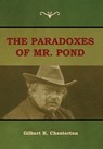 The Paradoxes of Mr. Pond - Gilbert K Chesterton - 9781604449853