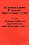 Hamoodur Rahman Commission of Inquiry Into the 1971 India-Pakistan War, Supplementary Report - Pakistan ; Of Pakistan Government of Pakistan - 9781604500202