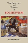 The Practice and Theory of Bolshevism - Bertrand Russell - 9781604500844