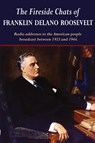 The Fireside Chats of Franklin Delano Roosevelt - Franklin D Roosevelt - 9781604503548