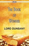 The Book of Wonder - Lord Dunsany - 9781604506952