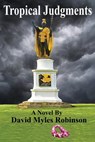 Tropical Judgments - David Myles Robinson - 9781604521009