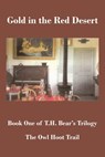 Gold In The Red Desert Part 2 - T.H. Bear - 9781604521184