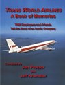 Trans World Airlines a Book of Memories - Jon Proctor ; Jeff Kriendler - 9781604521221