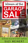 Woman at the Garage Sale - Suzi Weinert - 9781604521689