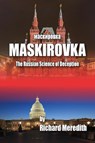 MASKIROVKA - The Russian Science of Deception - Richard Meredith - 9781604521917