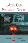 Acid Rain Research Focus - Lyman G Roglesfield - 9781604563733