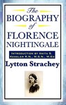 The Biography of Florence Nightingale - Lytton Strachey - 9781604592078