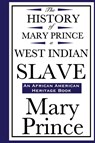 The History of Mary Prince, a West Indian Slave (an African American Heritage Book) - Mary Prince - 9781604592207