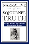 Narrative of Sojourner Truth (An African American Heritage Book) - Sojourner Truth - 9781604592214