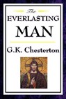 The Everlasting Man - G.K. Chesterton - 9781604592467