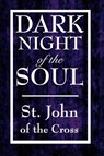 Dark Night of the Soul - John Of the Cross St John of the Cross ; St John of the Cross - 9781604592634