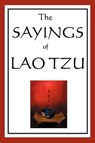 The Sayings of Lao Tzu - Professor Lao Tzu - 9781604593020