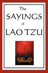 The Sayings of Lao Tzu - Professor Lao Tzu - 9781604593020