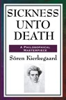 Sickness Unto Death - Deceased Soren Kierkegaard ; Sren K ; Soren K - 9781604593167