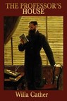 The Professor's House - Willa Cather - 9781604595123