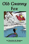 Old Granny Fox - Thornton W Burgess - 9781604599008