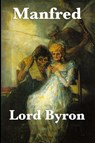Manfred - Lord George Gordon Byron ; George Gordon Byron - 9781604599084