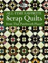 All-time Favorite Scrap Quilts - That Patchwork Place - 9781604680539
